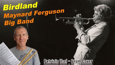 Maynard Ferguson Big Band Birdland Drum Cover Patrizio Usel Youtube