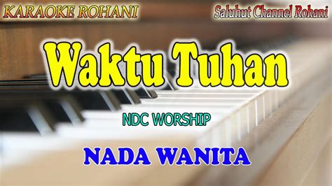 WAKTU TUHAN Ll KARAOKE ROHANI Ll NDC WORSHIP Ll NADA WANITA D DO YouTube