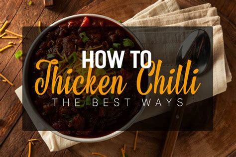 How To Thicken Chili What Is The Best Way And What To Use