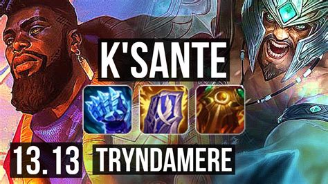 Ksante Vs Tryndamere Top 6 Solo Kills Legendary 1123 500