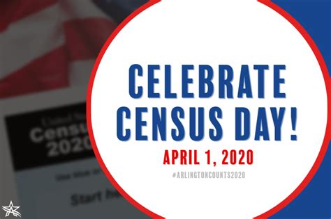 Canceled Celebrate Census Day 2020 With The City Of Arlington City