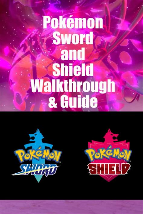 Pokémon Sword and Shield Walkthrough & Guide: Tips and Tricks by Mr Lavonne Davis | Goodreads