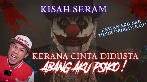 Kisah Seram Kerana Cinta Didusta ‼️ Abang Aku Psiko ⁉️ Youtube