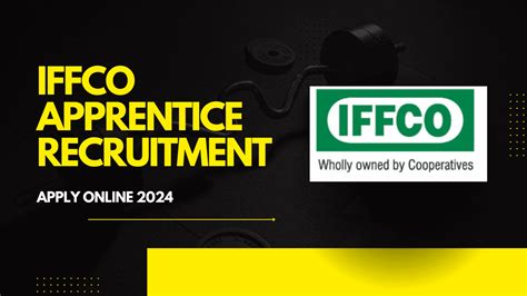 Iffco Apprentice Recruitment 2024