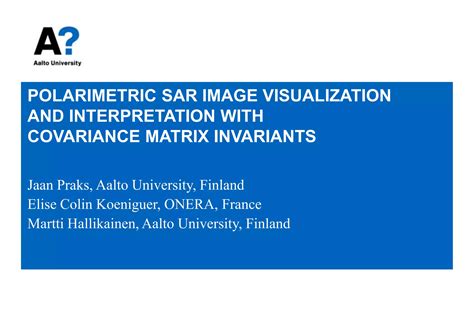 We3 L09 Polarimetric Sar Image Visualization And Interpretation With Covariance Matrix