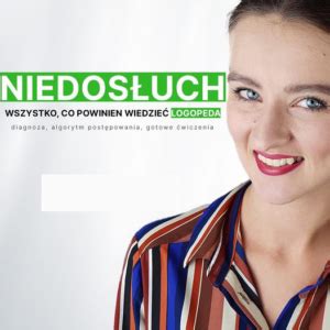 Niedos Uch Wszystko Co Powinien Wiedzie Logopeda Powt Rka Webinaru