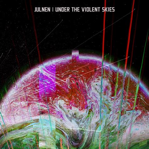 Julnen Under The Violent Skies Reviews Album Of The Year