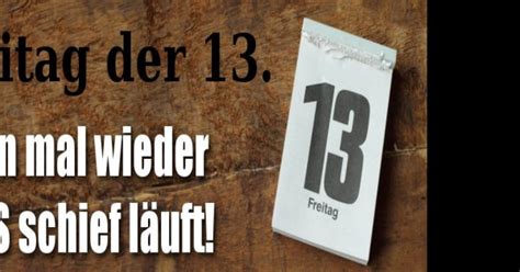 Freitag Der 13 Aberglaube Ursprung Mythen Warum Gilt Freitag Der