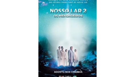 Nosso Lar 2 Chega Aos Cinemas Em Agosto Confira O Trailer