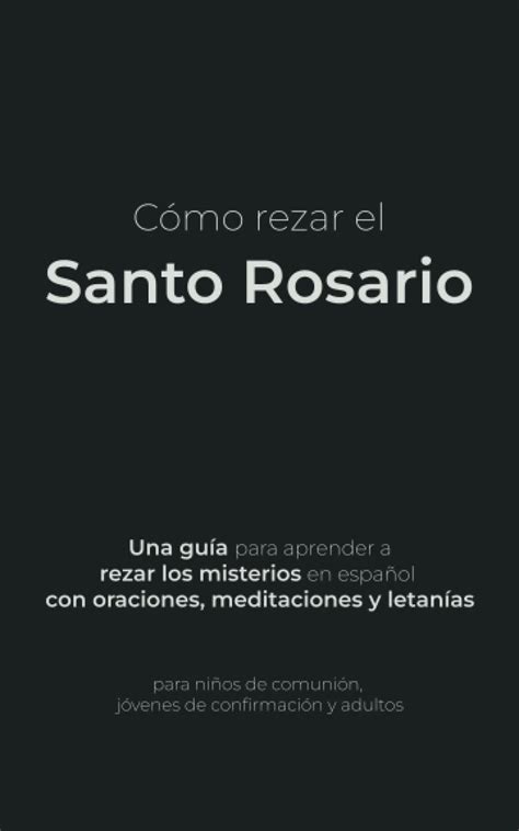 Buy Cómo rezar el Santo Rosario Una guía para aprender a rezar los