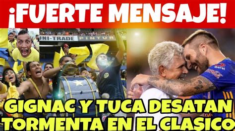 FUERTE MENSAJE de Gignac y Tuca Ferreti SACUDE al AMÉRICA Álvaro