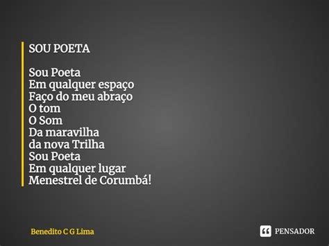 SOU POETA Sou Poeta Em Qualquer Benedito C G Lima Pensador