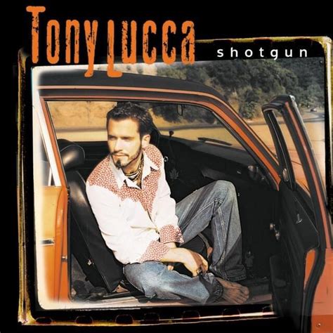 Tony Lucca - Shotgun Lyrics and Tracklist | Genius