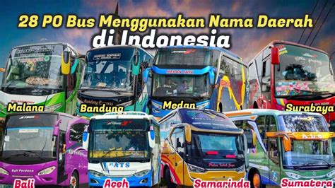 Unik 28 Po Bus Yang Menggunakan Nama Daerah Di Indonesia Youtube