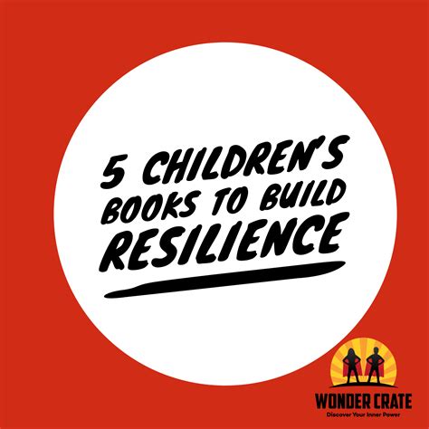 5 Children's Books To Build Resilience – Wonder Crate