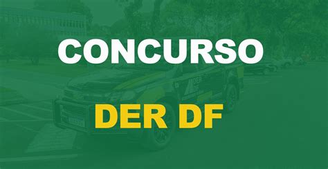 Concurso Der Df Comiss O Formada Edital Est Confirmado Para