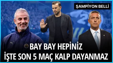 Galatasaray Ile Fenerbah E Nin Kalan Ma Lar Na Kalp Dayanmaz