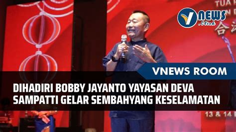 Dihadiri Bobby Jayanto Yayasan Deva Sampatti Gelar Sembahyang