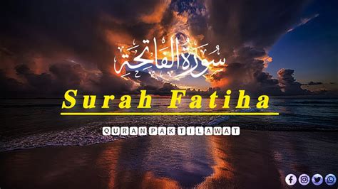 Surat Al Fatihah The Opener Mishary Rashid Alafasy مشاري بن راشد العفاسي سورة الفاتحة