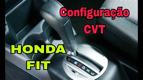 Configuração Câmbio Cvt Honda Fit 2004 á 2008 Youtube