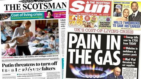 Scotlands Papers Cost Of Living Crisis Hits And Putins Gas Threat