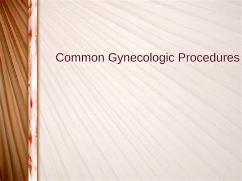 Ppt Common Gynecologic Procedures Dokumentips