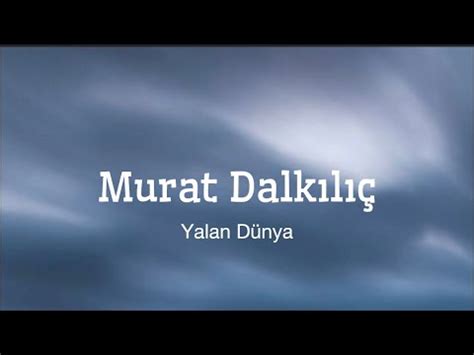 Murat Dalk L Yalan D Nya Lyrics Youtube