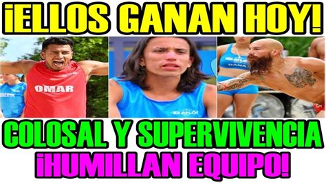 Por Fin Filtran Quien Gana Colosal Y Supervivencia Humillan Equipo