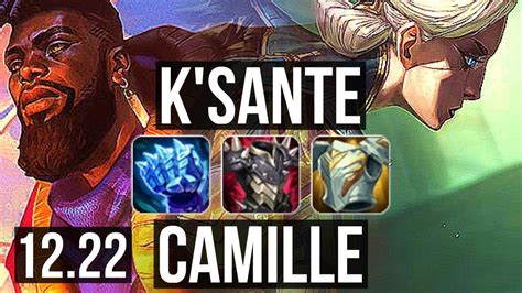 K Sante Vs Camille Top Winrate Solo Kills Kr