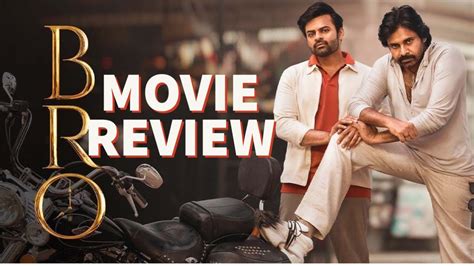 Bro Movie Review Pawan Kalyan Sai Tej Trivikram Samuthirakani Thamans July 28th