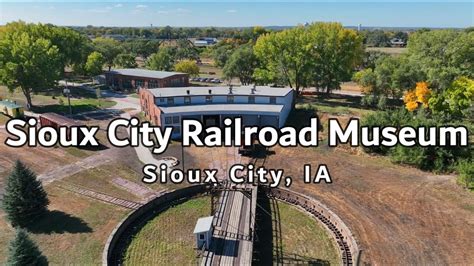 Sioux City Railroad Museum K Aerial Tour Youtube