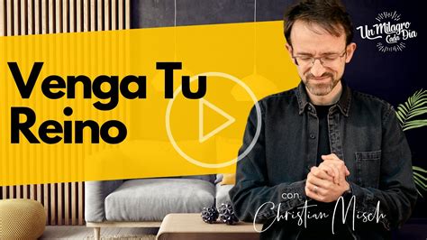 Venga Tu Reino Reflexiones Cristianas YouTube