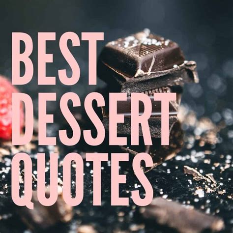 Sweet Dessert Quotes For Any Occasion Baking Like A Chef