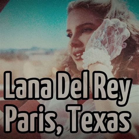 Lana Del Rey Paris Texas