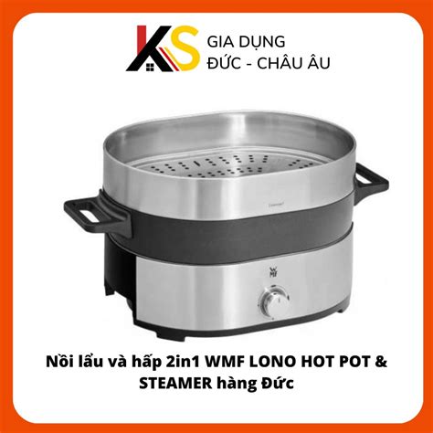 N I L U V H P In Wmf Lono Hot Pot Steamer H Ng C Shopee Vi T Nam