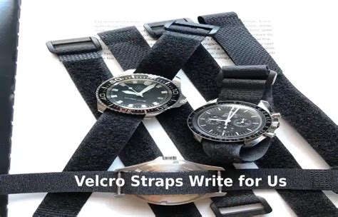 Velcro Straps Write For Us Guest Post Contribute And Submit Post