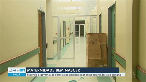 Justi A Do Ap Vistoria Maternidade Da Zona Norte Em Obras H Mais De