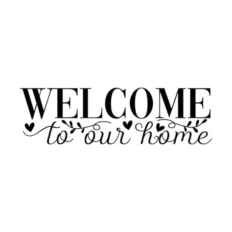 Premium Vector Welcome To Our Home Svg