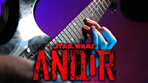 ANDOR MAIN THEME GUITAR COVER YouTube