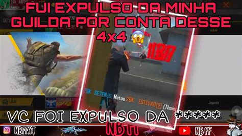 FUI JOGAR UM 4V4 MINHA GUILDA E ACABEI SENDO EXPULSO YouTube