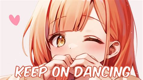 Nightcore Keep On Dancing Lyrics Youtube