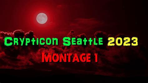 Crypticon Seattle Montage 2023 Pt 1 Youtube