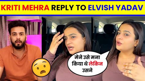 Kirti Mehra Reply On After Elvish Yadav Reveal His GF Kriti Mehra