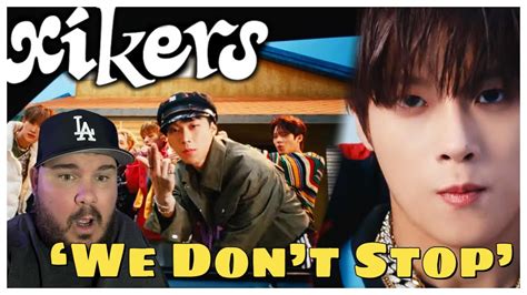 xikers 싸이커스 We Dont Stop Official MV Reaction YouTube