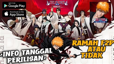 Info Perilisan Game Bleach Soul Reaper Terbaru Dan Apakah Ramah F P