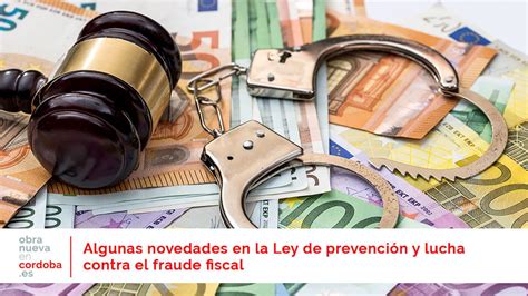 Ley De Prevenci N Y Lucha Contra El Fraude Fiscal Archivos Obra Nueva