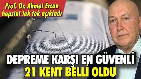 Depreme karşı en güvenli 21 il belli oldu Ahmet Ercan tek tek saydı