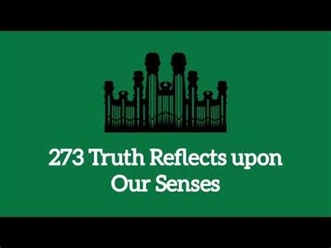 Hymn 273 Truth Reflects Upon Our Senses Music Vocals YouTube