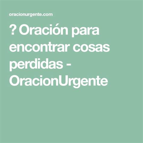 Oraci N Para Encontrar Cosas Perdidas Oracionurgente Buscar Cosas