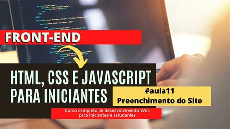 Front End Para Iniciantes HTML CSS E JavaScript Aula 11